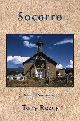 Socorro: Poems of New Mexico by Reevy, Tony