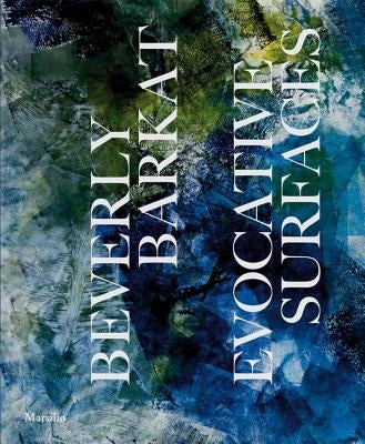 Beverly Barkat: Evocative Surfaces by Barkat, Beverly