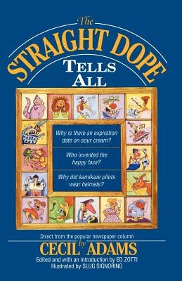 The Straight Dope Tells All by Zotti