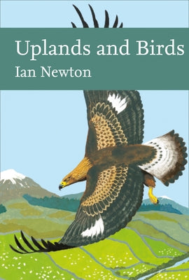 Uplands and Birds (Collins New Naturalist Library) by Newton, Ian