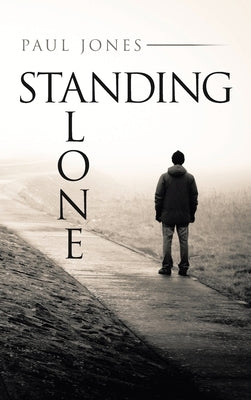 Standing Alone by Jones, Paul
