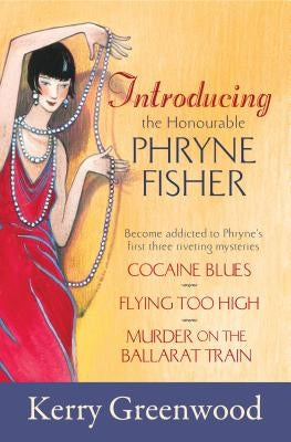 Introducing the Honourable Phryne Fisher by Greenwood, Kerry
