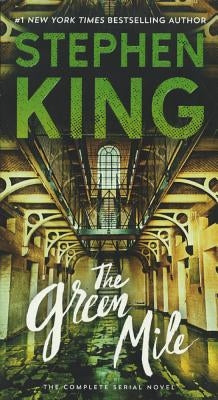 The Green Mile: The Complete Serial Novel by King, Stephen