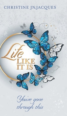 Life Like It Is: You've Gone Through This by Jn Jacques, Christine