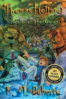 Thomas Holland in the Realm of the Ogres by Doherty, K. M.