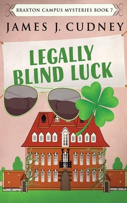 Legally Blind Luck by Cudney, James J.