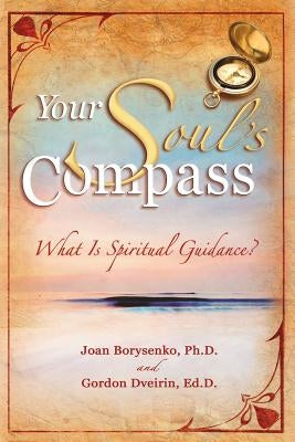 Your Soul's Compass by Borysenko, Joan