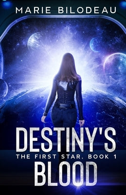 Destiny's Blood by Bilodeau, Marie