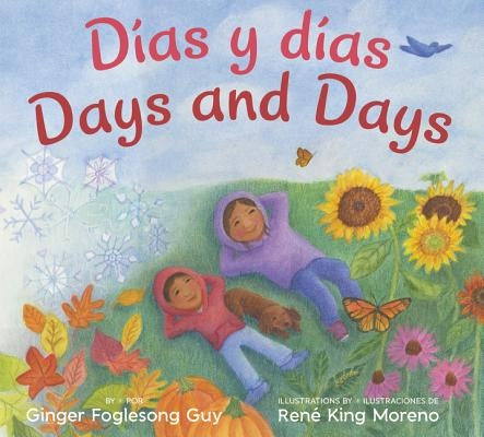Dias Y Dias/Days and Days: Bilingual Spanish-English Children's Book by Guy, Ginger Foglesong