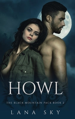Howl: A Dark Paranormal Shifter Romance by Sky, Lana