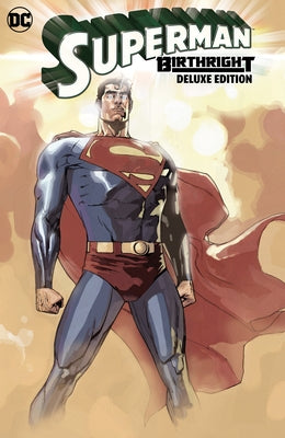 Superman: Birthright the Deluxe Edition by Waid, Mark