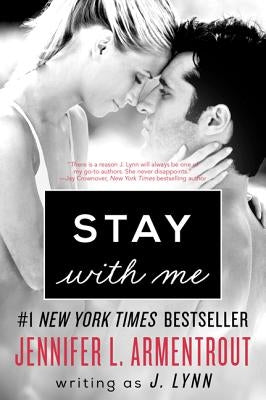 Stay with Me by Lynn, J.