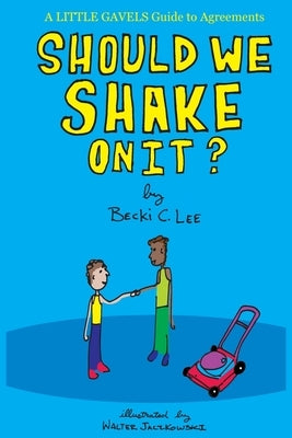 Should We Shake On It?: A Little Gavels Guide to Agreements by Lee, Becki