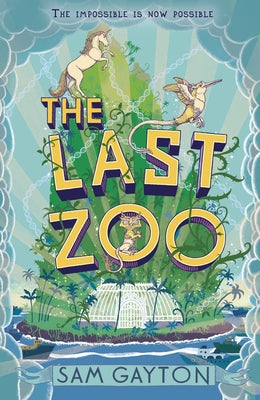 The Last Zoo by Gayton, Sam