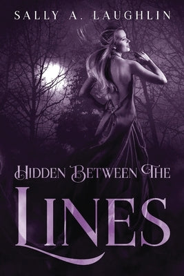 Hidden Between The Lines: A 19th Century Historical Romance by Laughlin, Sally