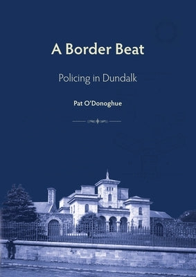 A Border Beat by O. Donoghue, Pat
