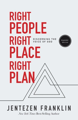 Right People, Right Place, Right Plan: Discerning the Voice of God (Enlarged/Expanded) by Franklin, Jentezen