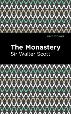 The Monastery by Scott, Sir Walter