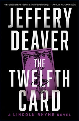 The Twelfth Card, Volume 6: A Lincoln Rhyme Novel by Deaver, Jeffery