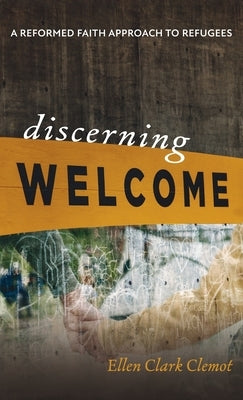 Discerning Welcome by Clemot, Ellen Clark