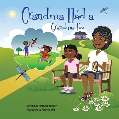 Grandma Had a Grandma Too by Luttery, Kimberly