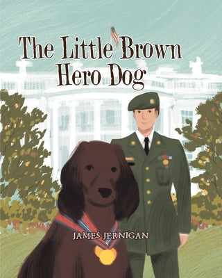 The Little Brown Hero Dog by Jernigan, James