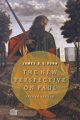 The New Perspective on Paul by Dunn, James D. G.