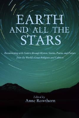 Earth and All the Stars by Rowthorn, Anne