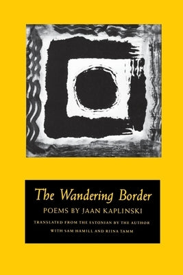 The Wandering Border by Kaplinski, Jaan
