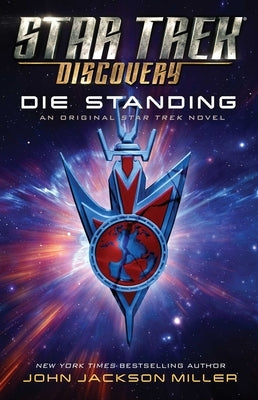 Star Trek: Discovery: Die Standing, Volume 7 by Miller, John Jackson