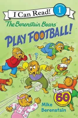 The Berenstain Bears Play Football! by Berenstain, Mike