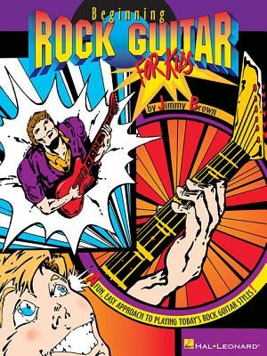 Beginning Rock Guitar for Kids by Brown, Jimmy