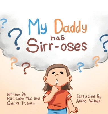 My Daddy Has Sirr-Oses? by Lepe M. D., Rita