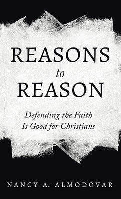 Reasons to Reason by Almodovar, Nancy a.