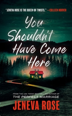 You Shouldn't Have Come Here by Rose, Jeneva