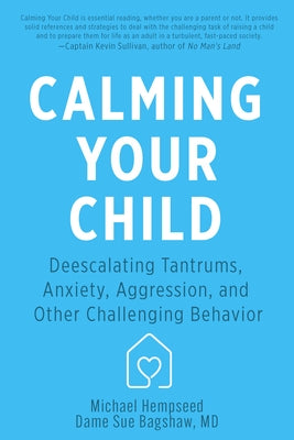 Calming Your Child: Deescalating Tantrums, Anxiety and Other Challenging Behavior by Hempseed, Michael