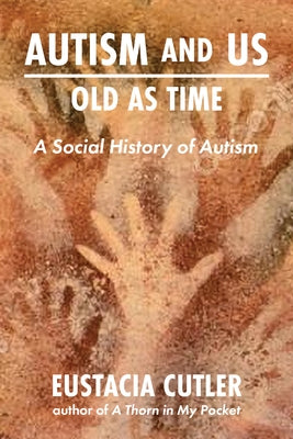 Autism and Us: Old as Time by Cutler, Eustacia