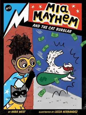 MIA Mayhem and the Cat Burglar: Volume 12 by West, Kara