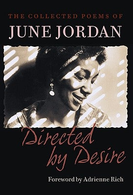 Directed by Desire: The Collected Poems of June Jordan by Jordan, June