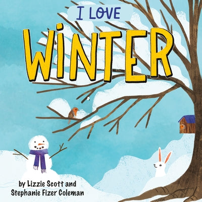 I Love Winter by Scott, Lizzie