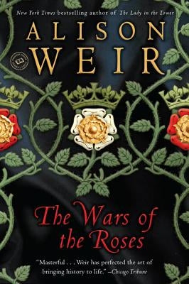 The Wars of the Roses (Rkpg) by Weir, Alison