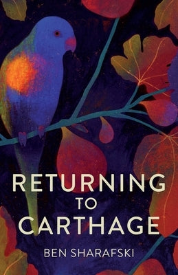 Returning to Carthage by Sharafski, Ben
