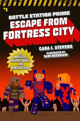 Escape from Fortress City, Volume 1: An Unofficial Graphic Novel for Minecrafters by Stevens, Cara J.