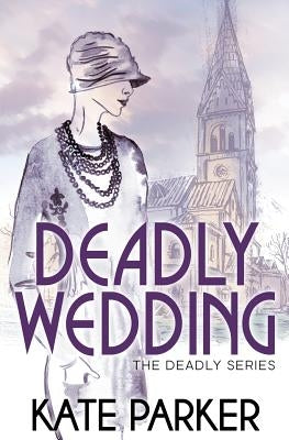 Deadly Wedding by Parker, Kate
