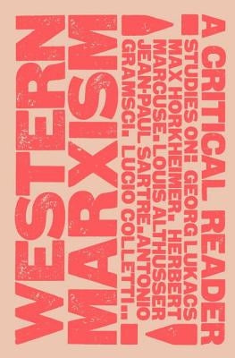 Western Marxism - A Critical Reader by New Left Review, New Left Review