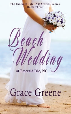Beach Wedding: at Emerald Isle, NC by Greene, Grace