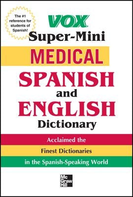 Vox Medical Spanish and English Dictionary by Vox