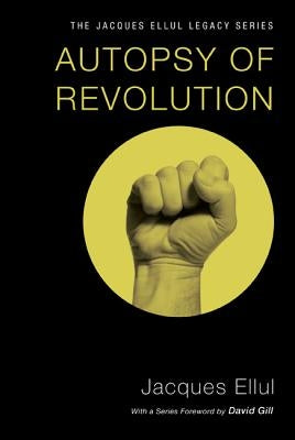 Autopsy of Revolution by Ellul, Jacques