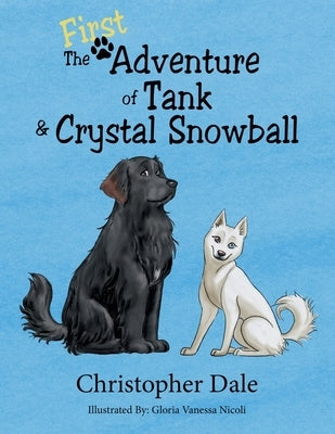 The First Adventure of Tank & Crystal Snowball by Nicoli, Gloria Vanessa