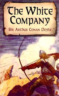 The White Company by Doyle, Sir Arthur Conan